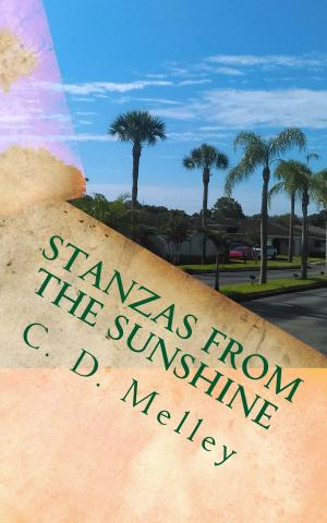 Cover of the book Stanzas from the Sunshine by C. D. Melley
