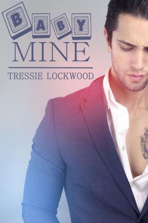 Cover of the book Baby Mine by Tressie Lockwood