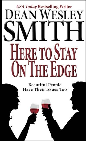 Cover of the book Here to Stay on the Edge by Pulphouse Fiction Magazine, Dean Wesley Smith, editor, Annie Reed, Jerry Oltion, Mike Resnick, J. Steven York, Valerie Brook, Ray Vukcevich, Kent Patterson, M. L. Buchman, O'Neil De Noux, Kevin J. Anderson, Robert T. Jeschonek, David H. Henderson, Kristine Kathryn Rusch, Steve Perry