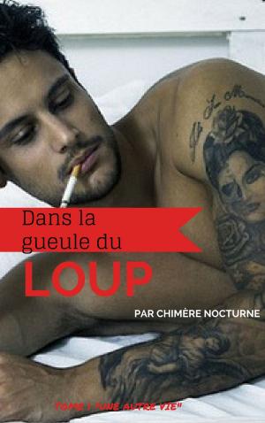 Cover of the book Dans la Gueule du Loup by Abby Adams
