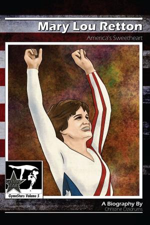Cover of the book Mary Lou Retton: America's Sweetheart by Dani Foster