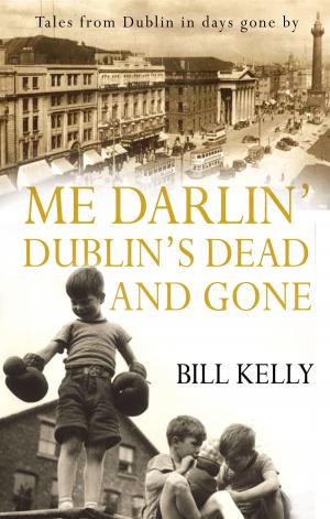 Cover of the book Me Darlin' Dublin's Dead and Gone by Geraldine O'Neill
