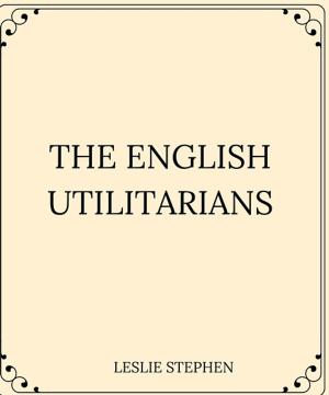 Cover of the book THE ENGLISH UTILITARIANS by Herman Bernstein