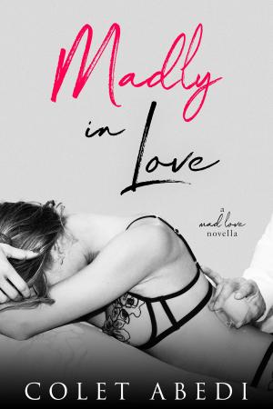 Cover of the book Madly in Love by S.A. McAuley