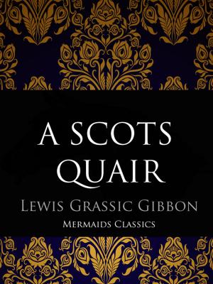 Cover of the book A Scots Quair by Aeschylus, Mermaids Classics