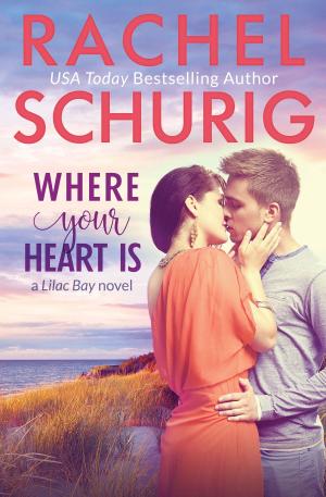Cover of the book Where Your Heart Is by Rachel Schurig, Lucy Riot