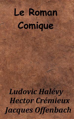 Cover of the book Le Roman comique by Jacques Offenbach, Jules Prével, Étienne Tréfeu