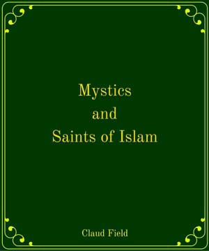 Cover of the book Mystics and Saints of Islam by Jacob Abbott