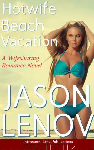 Cover of the book Hotwife Beach Vacation by Jason Lenov