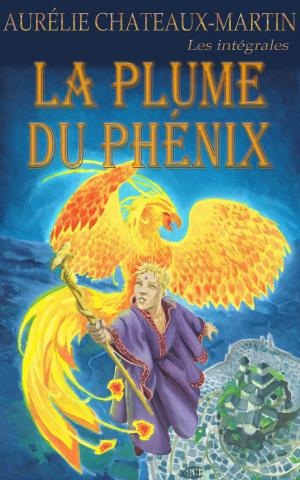 Cover of the book La Plume du Phénix - l'intégrale by Janni Lee Simner