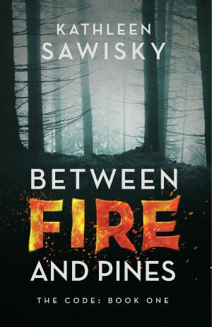 Cover of the book Between Fire and Pines by Verna E. MacKay
