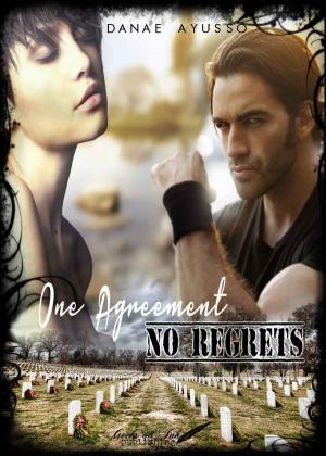 Cover of the book One Agreement - No Regrets by Tonino Scala