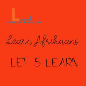 Cover of the book Let's learn Learn Afrikaans by Caitlyn Fournier