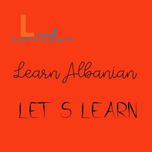 Cover of the book Let's Learn Learn Albanian by David  J Cooper