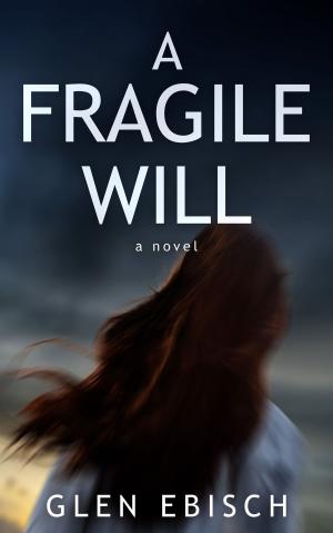 Cover of the book A Fragile Will by Emma Jameson