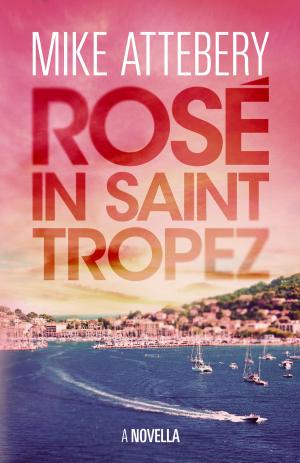 Cover of the book Rosé in Saint Tropez by Vanayssa Somers