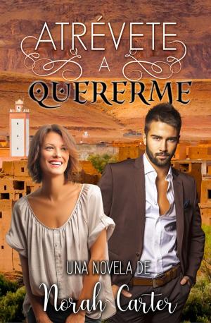 Cover of the book Atrévete a quererme by Leigh Michaels