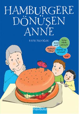 Book cover of Hamburgere Dönüşen Anne
