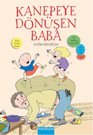Cover of the book Kanepeye Dönüşen Baba by Kolektif