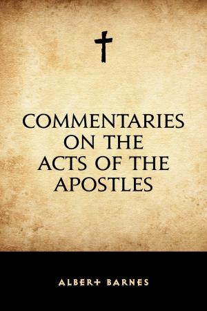 Cover of the book Commentaries on the Acts of the Apostles by E. Phillips Oppenheim