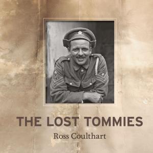 Cover of the book The Lost Tommies by Francis Pryor