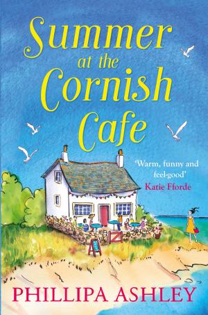 Cover of the book Summer at the Cornish Cafe (The Cornish Café Series, Book 1) by Monika Linton
