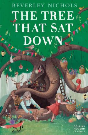 Cover of the book The Tree that Sat Down (Collins Modern Classics) by Kristina Jones, Celeste Jones, Juliana Buhring
