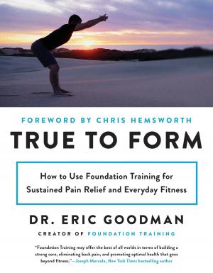 Cover of the book True to Form by Dr. Jeffrey S. Bland