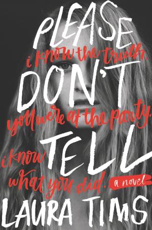 Cover of the book Please Don't Tell by Kiersten White, Claudia Gray, Amy Garvey, Jocelyn Davies, Anna Carey