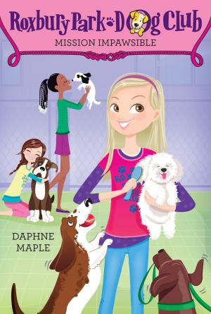 Cover of the book Roxbury Park Dog Club #1: Mission Impawsible by Amy Krouse Rosenthal, Paris Rosenthal