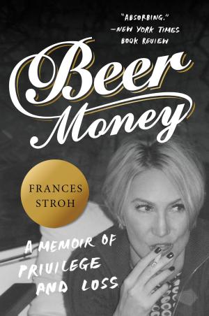 Cover of the book Beer Money by Alex Stone