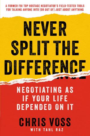Cover of the book Never Split the Difference by Yukari Iwatani Kane
