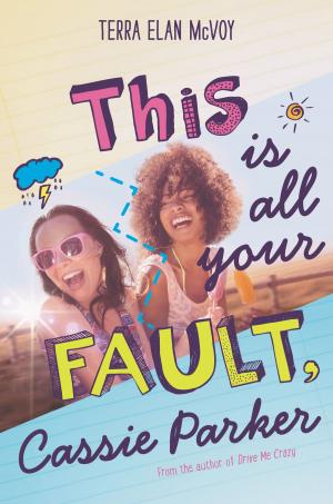 Cover of the book This Is All Your Fault, Cassie Parker by Molly B. Burnham