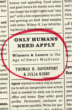 Cover of the book Only Humans Need Apply by Joseph A. Maciariello