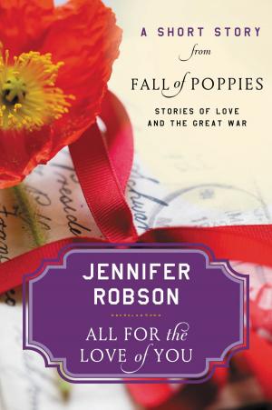 Cover of the book All For the Love of You by Jennifer Robson