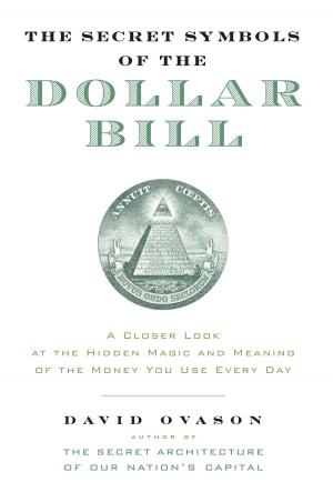 Cover of the book The Secret Symbols of the Dollar Bill by Myrna Milani