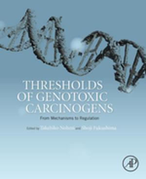 Cover of the book Thresholds of Genotoxic Carcinogens by John Rubenstein, Pasko Rakic