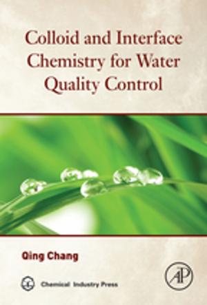 Cover of the book Colloid and Interface Chemistry for Water Quality Control by Ajit Sadana, Neeti Sadana, Richa Sadana