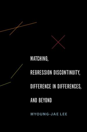 Cover of the book Matching, Regression Discontinuity, Difference in Differences, and Beyond by Kent De Spain
