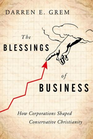 Cover of the book The Blessings of Business by R. Laurence Moore