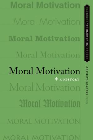 Cover of the book Moral Motivation by Jeffrey M. Berry, Sarah Sobieraj