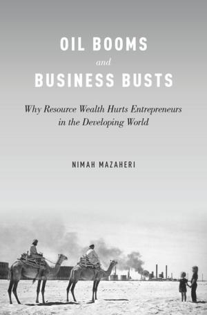 Cover of the book Oil Booms and Business Busts by Bruce J. Evensen