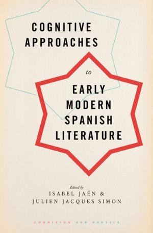 Cover of the book Cognitive Approaches to Early Modern Spanish Literature by Ji Y. Chong, Michael P. Lerario