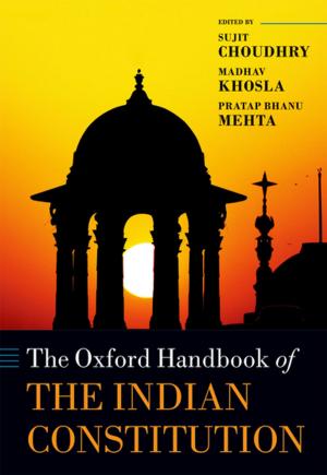Cover of the book The Oxford Handbook of the Indian Constitution by Jerome Boyd Maunsell
