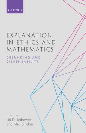 Cover of the book Explanation in Ethics and Mathematics by Andreas Schmidt-Rhaesa, Steffen Harzsch, Günter Purschke