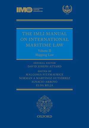 Cover of the book The IMLI Manual on International Maritime Law: The IMLI Manual on International Maritime Law by Amanda Claridge