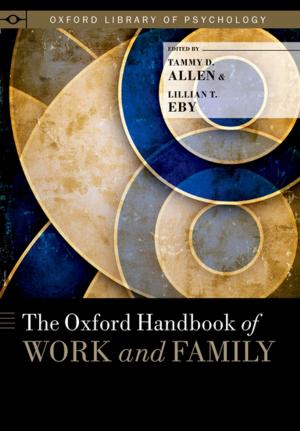 Cover of the book The Oxford Handbook of Work and Family by Vittoria Barsotti, Paolo G. Carozza, Marta Cartabia, Andrea Simoncini