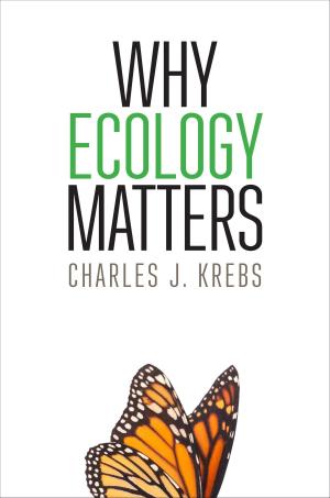 Cover of the book Why Ecology Matters by Bruce Elliott, Machar Reid, Miguel Crespo
