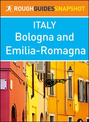 Cover of Bologna and Emilia-Romagna (Rough Guides Snapshot Italy)