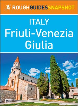 Cover of Friuli-Venezia Giulia (Rough Guides Snapshot Italy)